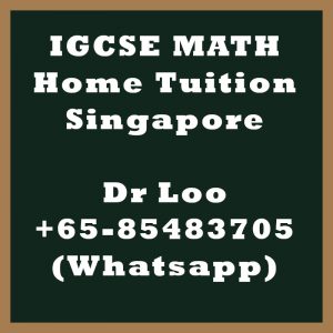 IGCSE Math Home Tuition Singapore